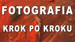 👉Jak robić ZDJĘCIA? Krok po Kroku. FOTOGRAFIA krajobrazowa dla początkujących