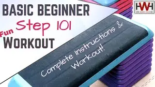 BEGINNER STEP 101 /Basic Beginner Step Class /Complete Instructions & Workout /Learn Step Class here