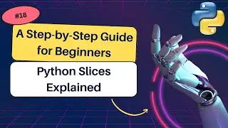 What are Slices in Python, and how do they work? | Mastering Python Slicing 