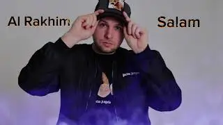 Al Rakhim - Salam