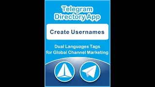 Telegram Directory App Provide Dual Languages Tag for your Free Channel Market Create Usernames.