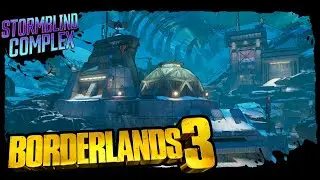 The Storm is Closing in - Borderlands 3 Stormblind Complex