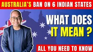 Australia’s Ban on 6 Indian States and UTs - All You Need To Know!