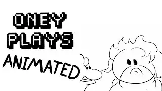 OneyPlays - I hate the man (animated)