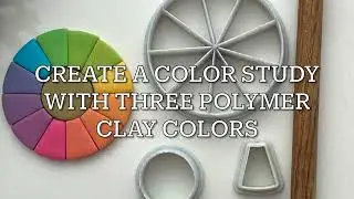 Create a color study with polymer clay