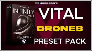 Vital Drones | INFINITY Vol 2 | Vital Preset Pack