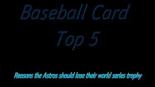Baseball Card Top 5: Reasons the Astros should have their World Series trophy Taken away