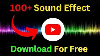 100+ Sound Effect Download For Free | Copyright Free Sound Effect For YouTube Videos 2023