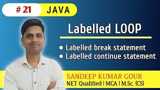 Labelled Loop in JAVA | Labelled break statement | Labelled Continue statement