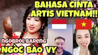 ARTIS VIETNAM - NGÒC BÀO VY NGOBROL BARENG DAPET CHANNEL!! DIAJARIN BAHASA CINTA ALA VIETNAM!!