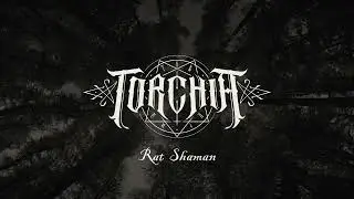 Torchia - Rat Shaman [Audio]