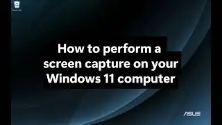 How to perform a screen capture on your Windows 11 computer