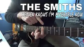 Heaven knows I'm miserable now - The Smiths -  johnny Marr guitar lesson / tutorial