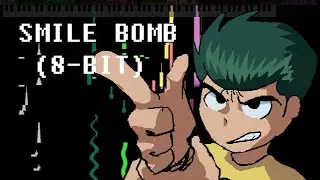 Yu Yu Hakusho OP1 - Smile Bomb (8-bit Cover)
