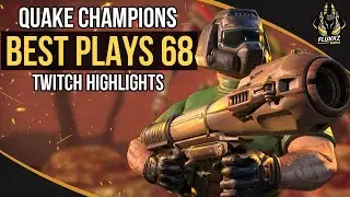QUAKE CHAMPIONS BEST PLAYS 68 (TWITCH HIGHLIGHTS)
