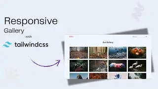 How to Make Responsive Gallery App Using HTML & Tailwind CSS | Beginner Friendly Tailwind Tutorial