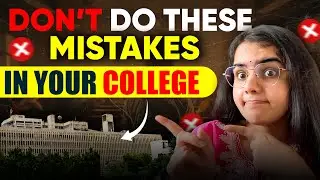 mistakes you should avoid in your college life.. Must watch for all students