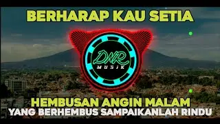 DJ BERHARAP KAU SETIA - BRAM [ REMIX FULL BASS ]