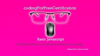 Basic Javascript | Bracket Notation to Find Last Character in a String | freeCodeCamp | 36 of 113