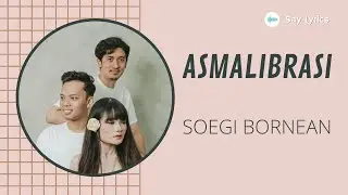 ASMALIBRASI | Soegi Bornean (LIRIK)