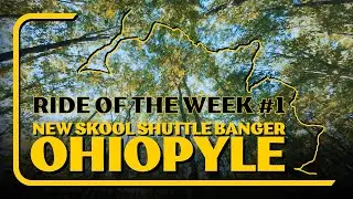 Ride of the Week #1 - New Skool Shuttle Banger | Ohiopyle, PA