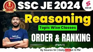 SSC JE 2024 Reasoning Classes | Order & Ranking -1 | Reasoning for SSC JE 2024 By Saurav Sir