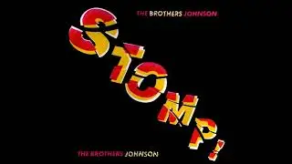 The Brothers Johnson - Stomp! (LYRICS)