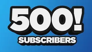 500 Subscribers - Thank You