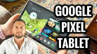 Google Pixel Tablet Review - The Best Google Tablet