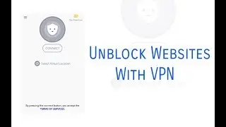 How To Access Blocked Webpages/Websites With A VPN Service (Tutorial)