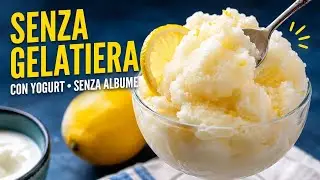 Per questo SORBETTO AL LIMONE non serve la gelatiera e nemmeno l’albume