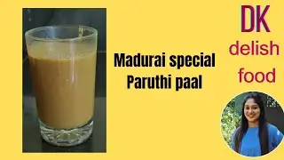#Madurai special Paruthi paal#paruthi paal recipe#dk delish food #food#travel#paruthi paal