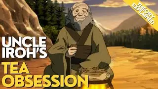 Why UNCLE IROH is Obsessed with TEA? Real Reason Will SHOCK You All !!