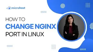 How to Change Nginx Port in Linux | A Step-by-Step Guide | Microhost