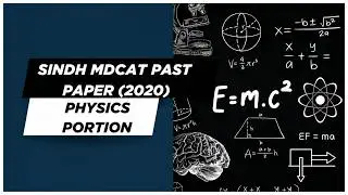 Sindh MDCAT 2020 Physics Past Paper Solved | All MCQs Explained