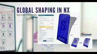 Global Shaping in NX CAD | NX Tutorial