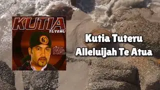 Kutia Tuteru - Alleluijah Te Atua (Official Visualiser)