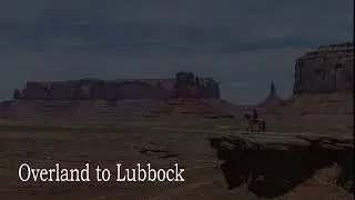 Overland to Lubbock