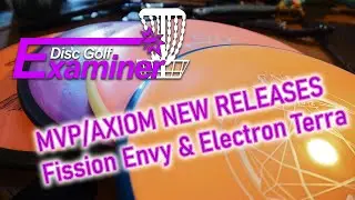 NEW DISC UNBOXING: Axiom Fission Envy & MVP Electron Terra
