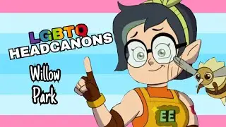 LGBTQ Headcanons - Willow is Transmasc (The Owl House)