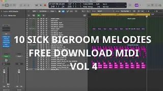 🔥10 SICK BIGROOM MELODIES - FREE DOWNLOAD MIDI VOL 4🔥
