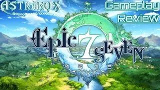 EPIC SEVEN Mobile Gameplay Review #4 - Epic Seven Guide Android Game iOS F2P 2018 HD Textures 1440p