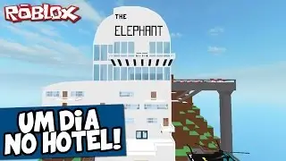UM DIA NO HOTEL! - Roblox (Hotel Elephant)
