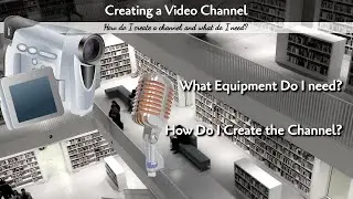 Steps to Create a Video Channel