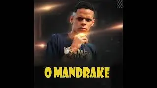 o Mandrake destrava a xerequinha