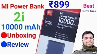 Best Mi Power Bank 2i 10000 mAh ,UNBOXING, REVIEW, IN HINDI