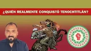 ¿Quién realmente conquistó Tenochtitlán?