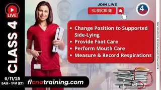 🦶LIVE 4YourCNA Classroom! Class 4 – Positioning, Mouth Care & Foot Health! 🛌