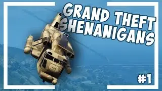 Grand Theft Shenanigans #1 Helicopter Landing
