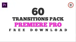 60 FREE Smooth Transitions Pack For Adobe Premiere Pro.